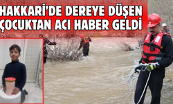 Son Dakika! Hakkari'deki çocuğun cansız bedeni bulundu!