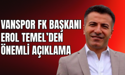Vanspor FK Başkanı Erol Temel'den Önemli Açıklama!
