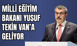 Milli Eğitim Bakanı Van’a Geliyor!