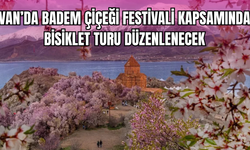 Van’da Badem Çiçeği Festivali Kapsamında Bisiklet Turu Düzenlenecek