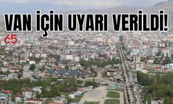 Van’ın İpekyolu, Tuşba, Edremit,Erciş, Gürpınar,Özalp, Muradiye İlçelerine Uyarı Verildi!