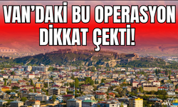 Van Erciş’te Yasaklı Malzeme Operasyonu Düzenlendi!