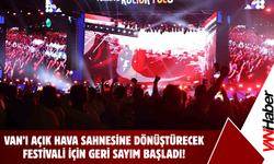 Van’ı Açık Hava Sahnesine Dönüştürecek Kültür Yolu Festivali İçin Geri Sayım Başladı!