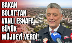 Bakan Bolat Van TSO’da Van Esnafına Müjdeyi Verdi!