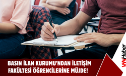 İletişim Fakültesi Öğrencilerine Müjde! Basın İlan Kurumu Duyurdu!