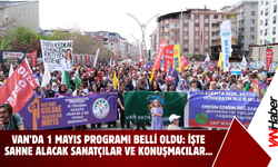 Van’da 1 Mayıs Programı Belli Oldu!
