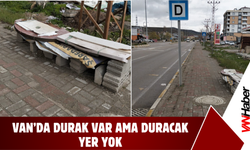 Van’da Durak Var Ama Duracak Yer Yok!
