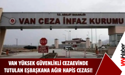 Van Yüksek Güvenlikli Cezaevi’nde Tutulan Belediye Eşbaşkanına 19 Yıl 6 Ay Hapis Cezası Verildi!