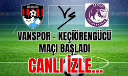 Vanspor – Keçiörengücü Maçı  Başladı! Canlı İzle...