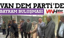 Van DEM Parti’de Bayram Buluşması
