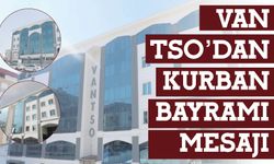 Van TSO’dan Kurban Bayramı Mesajı