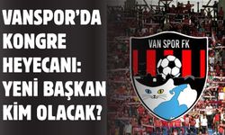 Vanspor’da Kongre Heyecanı: Yeni Başkan Kim Olacak?