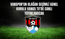 Vanspor’un Olağan Seçimli Genel Kurulu Van65 Tv’de Canlı Yayınlanacak