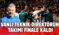 Vanlı teknik direktör Murat Yıldırım’ın takımı finale kaldı
