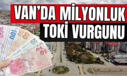 Van’da TOKİ dolandırıcılığı: Milyonlarca vurgun yapmışlar