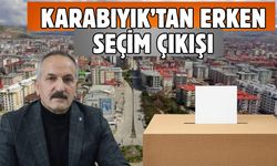 Karabıyık’tan erken seçim çıkışı