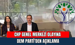 CHP Genel Merkezi Olayına DEM Parti’den Açıklama