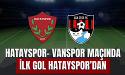 Hatayspor- Vanspor Maçında İlk Gol Hatayspor’dan