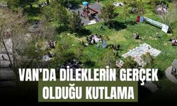 Van’da Dileklerin Gerçek Olduğu Kutlama