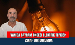Van’da Bayram Öncesi Elektrik Tepkisi: Esnaf Zor Durumda