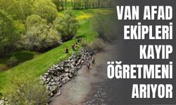 Van AFAD Ekipleri Kayıp Öğretmeni Arıyor