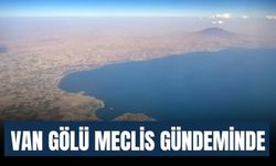 Van Gölü Meclis Gündeminde