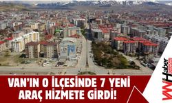 Erciş’te 7 Yeni Araç Hizmete Girdi
