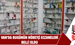Van’da Bugünün Nöbetçi Eczaneleri Belli Oldu!