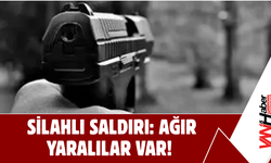 Silahlı Saldırı : Ağır Yaralı Var!