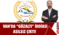 Van’da “Gözaltı” İddiasının Gerçeği Yansıtmadığı Ortaya Çıktı!