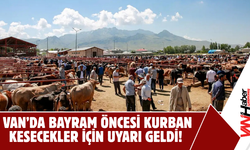 Van'da Kurban Kesecekler İçin Uyarı Geldi: Cezası Büyük!