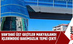 Van’daki Üst Geçitler Makyajlandı, İçlerindeki Bakımsızlık Tepki Çekti