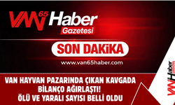 Van Hayvan Pazarında Çıkan Kavgada Bilanço Ağırlaştı!  Ölü Ve Yaralı Sayısı Belli Oldu!