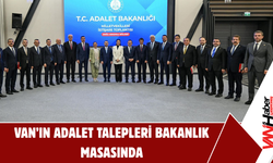 Van’ın Adalet Talepleri Bakanlık Masasında