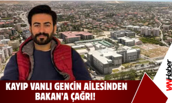 Kayıp Vanlı Gencin Ailesinden Bakan’a Çağrı!