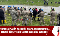 Vanlı Ekiplerin Katıldığı Arama Çalışmasında Emekli Öğretmenin Cansız Bedenine Ulaşıldı!