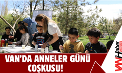Van’da Anneler Günü Coşkusu!