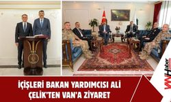 İçişleri Bakan Yardımcısı Ali Çelik’ten Van’a Ziyaret