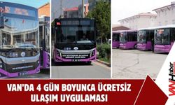 Van’da 4 Gün Boyunca Ücretsiz Ulaşım Uygulaması!