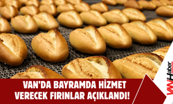 Van’da Bayramda Hizmet Verecek Fırınlar Açıklandı!