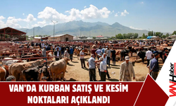 Van’da  Kurban Satış ve Kesim Noktaları Açıklandı