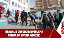 Bakanlıktan Van'a Yeni Uygulama!