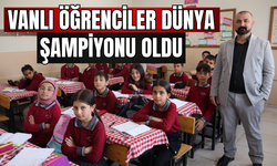 Vanlı öğrenciler dünya şampiyonu oldu