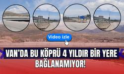 Van’da bu köprü 4 yıldır bir yere bağlanamıyor!