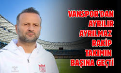 Vanspor’u çalıştırıyordu! Rakibinin başına geçti!