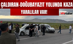 Çaldıran-Doğubayazıt Yolunda Kaza: Yaralılar Var!