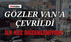 Van'da Bu Yıl İlk Kez Düzenlenecek!