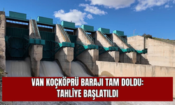 Van Koçköprü Barajı Tam Doldu: Tahliye Başlatıldı