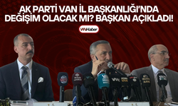 AK Parti Van İl Başkanlığı’nda Değişim Olacak Mı? Başkan Açıkladı!