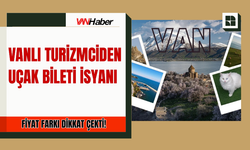 Vanlı Turizmciden Uçak Bileti İsyanı!